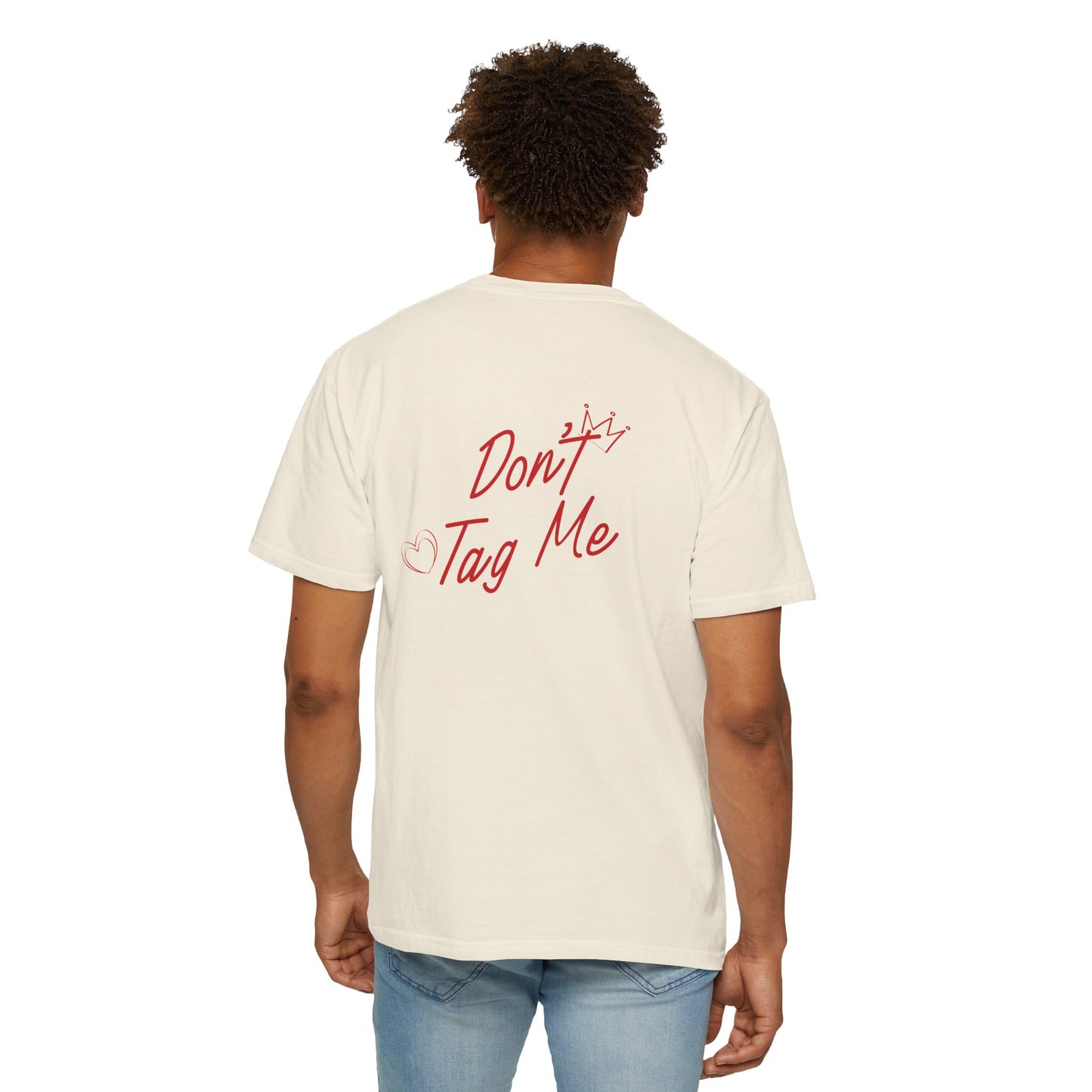 Don't Tag Me Tee
